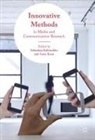 Anne Kaun, Sebastian Kubitschko - Innovative Methods in Media and Communication Research