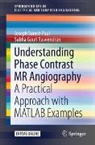 Subha GR, Joseph Suresh Paul - Understanding Phase Contrast MR Angiography