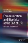 Lori A. Roscoe, David P. Schenck - Communication and Bioethics at the End of Life