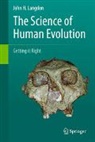 John H. Langdon - The Science of Human Evolution
