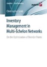 Christopher Grob - Inventory Management in Multi-Echelon Networks
