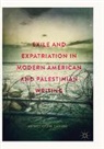 Ahmad Rasmi Qabaha - Exile and Expatriation in Modern American and Palestinian Writing
