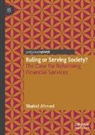 Shahid Ahmed - Ruling or Serving Society?
