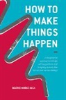 Beatriz Muñoz-Seca - How to Make Things Happen