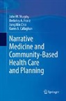 Karen A. Callaghan, Jung Min Choi, Berkeley A. Franz, John W Murphy - Narrative Medicine and Community-Based Health Care and Planning