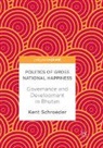 Kent Schroeder - Politics of Gross National Happiness