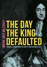 Moshe A. Milevsky, Moshe Arye Milevsky - The Day the King Defaulted