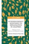 Aurora Vergara-Figueroa - Afrodescendant Resistance to Deracination in Colombia