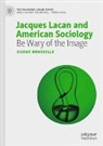 Duane Rousselle - Jacques Lacan and American Sociology