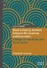 Ornette D. Clennon - Black Scholarly Activism between the Academy and Grassroots