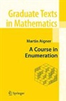 Martin Aigner - A Course in Enumeration