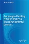 Adelle M. Cadieux - Assessing and Treating Pediatric Obesity in Neurodevelopmental Disorders