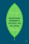 Andrew Mayo, William Scott-Jackson - Transforming Engagement, Happiness and Well-Being