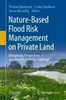 Thomas Hartmann, Simon McCarthy, Lenka Slavíková - Nature-Based Flood Risk Management on Private Land