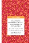 Loi Teck Hui, Loi Teck Hui - Practising Corporate Social Responsibility in Malaysia