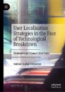 Isidore Kafui Dorpenyo - User Localization Strategies in the Face of Technological Breakdown