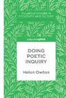 Helen Owton - Doing Poetic Inquiry