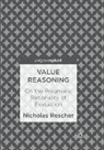 Nicholas Rescher - Value Reasoning