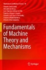 Alex Bataller Torras, Juan Antonio Cabrera Carrillo, Francisco Ezquerro Juanco, Antonio Jesús Guerra Fernández, Fernando Nadal Martínez, Antonio Ortiz Fernández... - Fundamentals of Machine Theory and Mechanisms