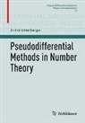 André Unterberger - Pseudodifferential Methods in Number Theory