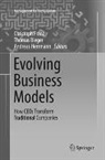 Thomas Bieger, Christoph Franz, Andreas Herrmann - Evolving Business Models