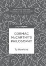 Ty Hawkins - Cormac McCarthy's Philosophy