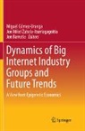 Jon Barrutia, Miguel Gómez-Uranga, Jon Mikel Zabala-Iturriagagoitia - Dynamics of Big Internet Industry Groups and Future Trends