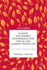 Thomas L Muinzer - Climate and Energy Governance for the UK Low Carbon Transition