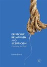 Steven Bland - Epistemic Relativism and Scepticism