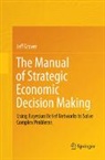 Jeff Grover - The Manual of Strategic Economic Decision Making