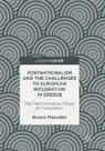 Kostas Maronitis - Postnationalism and the Challenges to European Integration in Greece