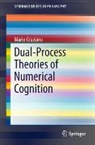 Mario Graziano - Dual-Process Theories of Numerical Cognition