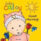 Pierre Brignaud - Baby Caillou: Good Morning!
