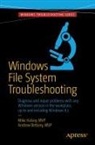 Andrew Bettany, Mike Halsey - Windows File System Troubleshooting