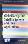 Scott Madry - Global Navigation Satellite Systems and Their Applications