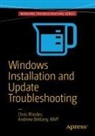 Andrew Bettany, Chris Rhodes - Windows Installation and Update Troubleshooting
