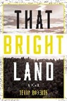 Terry Roberts, Roberts Terry - That Bright Land