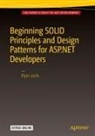 Bipin Joshi - Beginning SOLID Principles and Design Patterns for ASP.NET  Developers