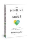 Matt Chandler - The Mingling of Souls