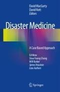 David MacGarty, David Nott - Disaster Medicine A Case Based Approach