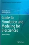 David J. Barnes, Dominique Chu - Guide to Simulation and Modeling for Biosciences