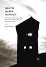 Piotr Cieplak - Death, Image, Memory