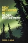 Peter Clarke, Peter B Clarke, Peter B. Clarke - New Religious Movements in Global Perspective
