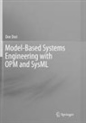 Dov Dori - Model-Based Systems Engineering with OPM and SysML