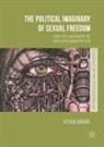 Leticia Sabsay - The Political Imaginary of Sexual Freedom