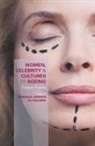 Susan Holmes, Deborah Jermyn - Women, Celebrity and Cultures of Ageing