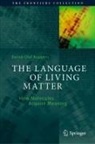 Bernd-Olaf Küppers - The Language of Living Matter