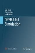 Min Chen, Iztok Humar, Yiming Miao - OPNET IoT Simulation