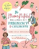 Genevieve Howland, Howland Genevieve - The Mama Natural Week-by-Week Guide to Pregnancy and Childbirth