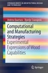 Andrea Quartara, Djordje Stanojevic - Computational and Manufacturing Strategies